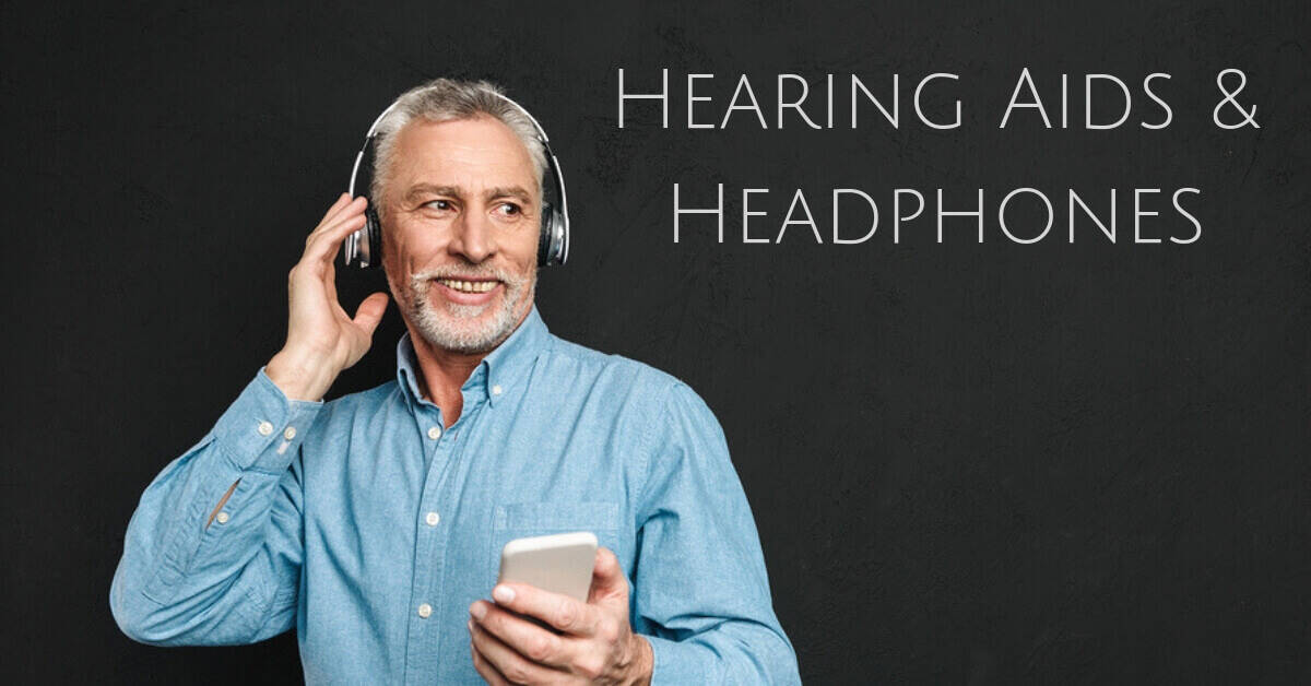 Using Headphones with Hearing Aids: Important Facts You Should Know