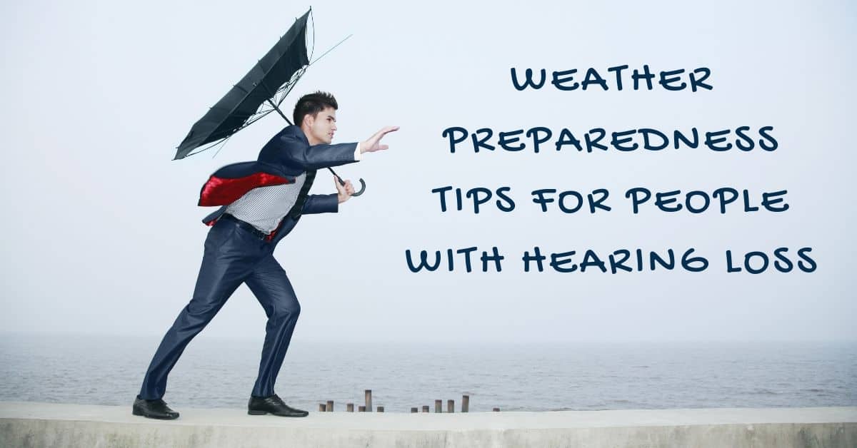 Featured image for “Weather Preparedness Tips for People with Hearing Loss”