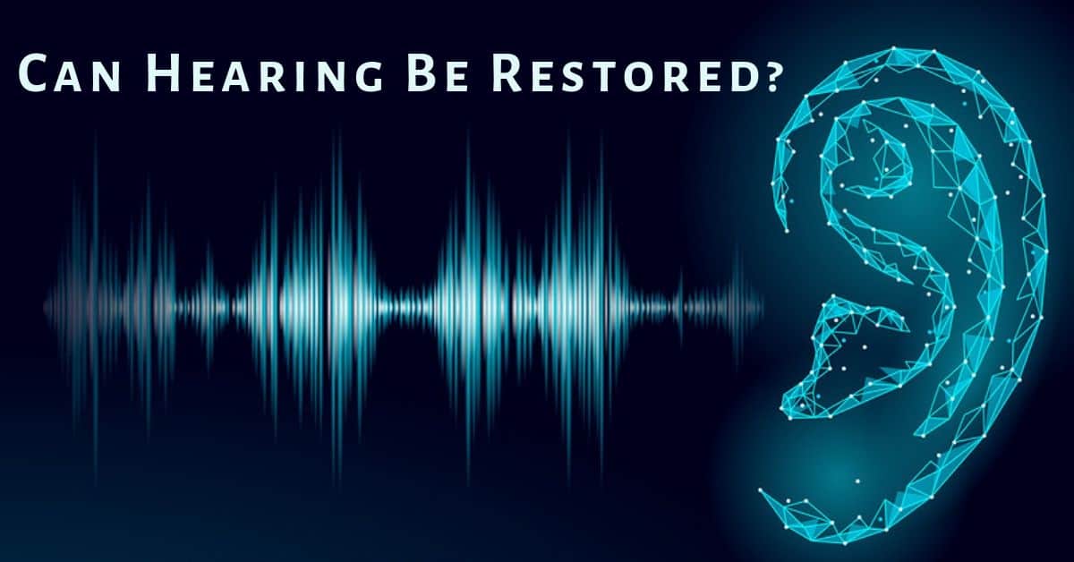 Featured image for “Can Hearing Be Restored?”