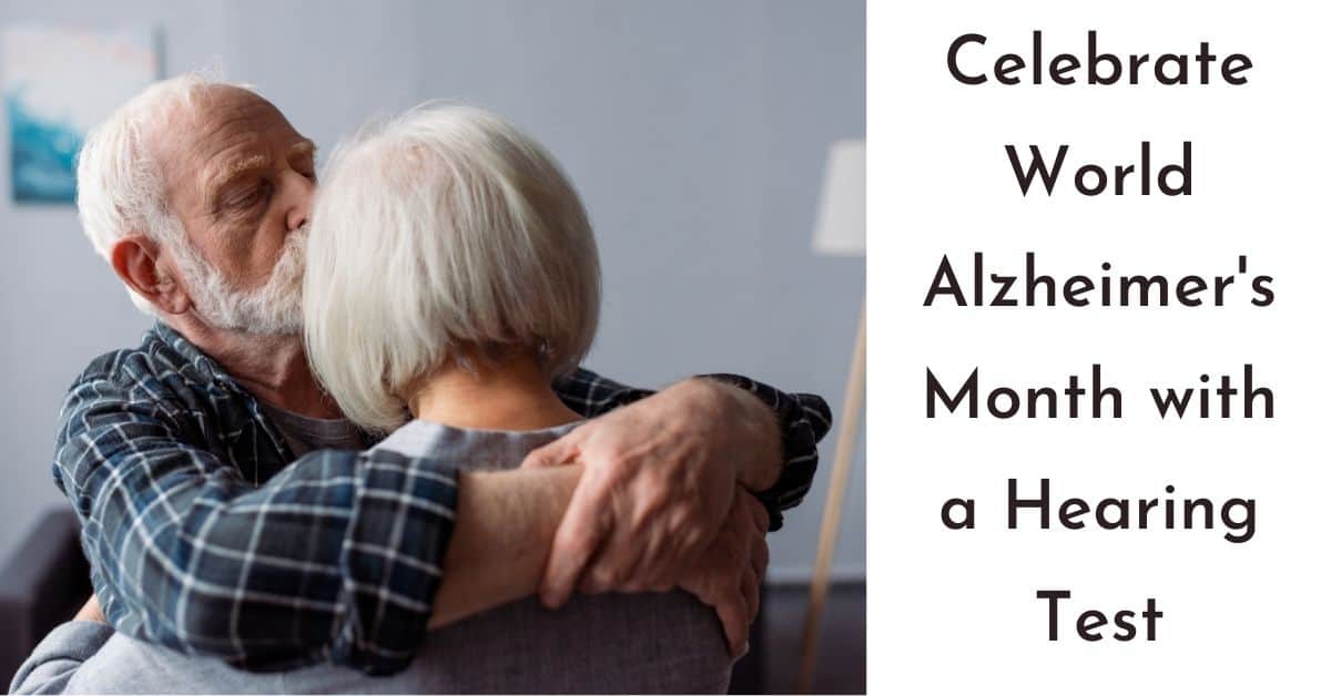 Featured image for “Celebrate World Alzheimer’s Month with a Hearing Test! ”