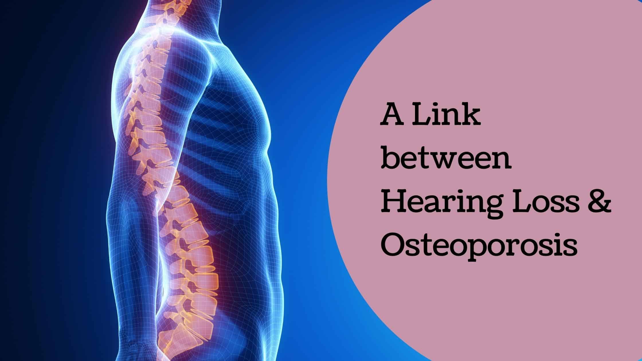 Featured image for “A Link between Hearing Loss & Osteoporosis”